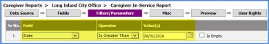 Once the Value is set, the new parameter can be saved. The following image illustrated the selected Value for a report that provides all Caregiver In-Services dating back to 06/01/2016: